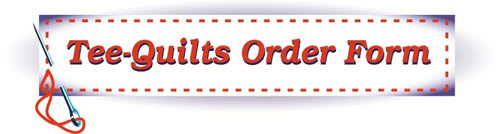 Tee-Quilts order form.